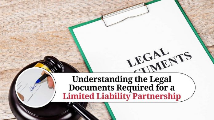 Understanding the Legal Documents Required for a Limited Liability Partnership