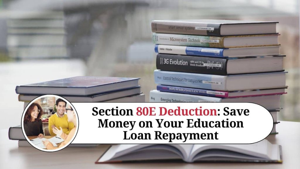 Understanding Section 80e Deduction Save Money On Your Education Loan Repayment Marg Erp Blog 7343