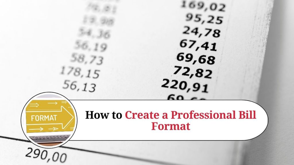 How to Create a Professional Bill Format