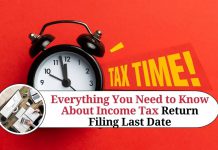 Everything You Need to Know About Income Tax Return Filing Last Date