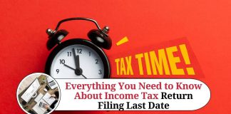 Everything You Need to Know About Income Tax Return Filing Last Date