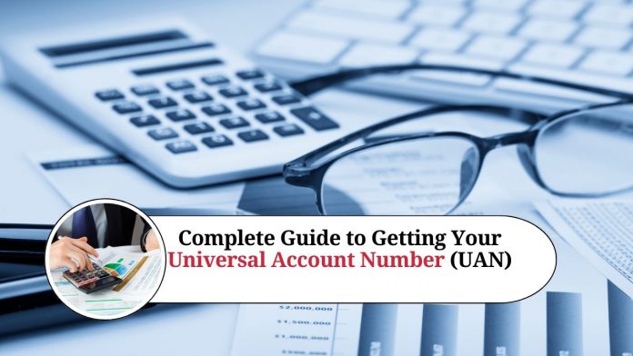 Complete Guide to Getting Your Universal Account Number (UAN)