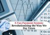 E-Tax Payment System: Revolutionizing the Way We Pay Taxes