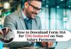 Complete Guide: How to Download Form 16A for TDS Deducted on Non-Salary Payments