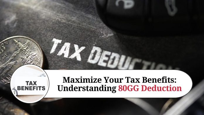 Maximize Your Tax Benefits: Understanding 80GG Deduction