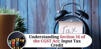 Understanding Section 16 of the CGST Act: Input Tax Credit