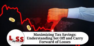 Maximizing Tax Savings: Understanding Set Off and Carry Forward of Losses