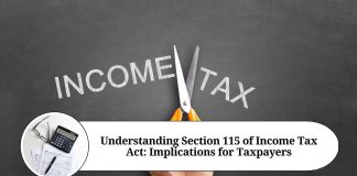 Understanding Section 115 of Income Tax Act: Implications for Taxpayers