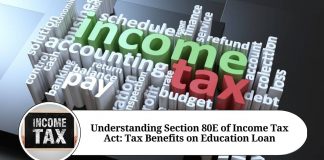 Understanding Section 80E of Income Tax Act: Tax Benefits on Education Loan