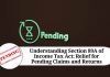 Understanding Section 89A of Income Tax Act: Relief for Pending Claims and Returns