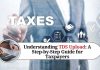 Understanding TDS Upload: A Step-by-Step Guide for Taxpayers
