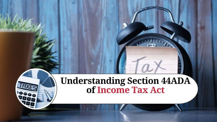 Understanding Section 44ADA of Income Tax Act