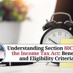 Understanding Section 80CCD of the Income Tax Act: Benefits and Eligibility Criteria
