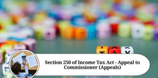 Section 250 of Income Tax Act - Appeal to Commissioner (Appeals)