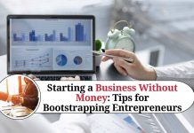 Starting a Business Without Money: Tips and Strategies for Bootstrapping Entrepreneurs