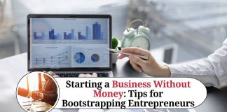 Starting a Business Without Money: Tips and Strategies for Bootstrapping Entrepreneurs