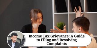 Income Tax Grievance: A Guide to Filing and Resolving Complaints