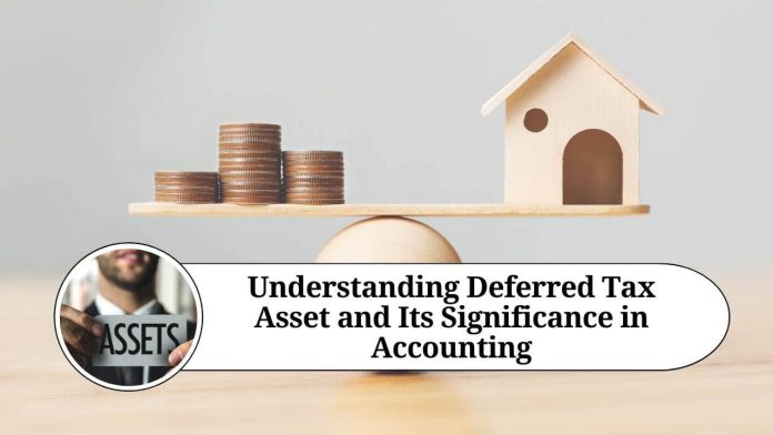  Understanding Deferred Tax Asset and Its Significance in Accounting