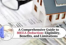 A Comprehensive Guide to 80EEA Deduction: Eligibility, Benefits, and Limitations