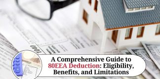 A Comprehensive Guide to 80EEA Deduction: Eligibility, Benefits, and Limitations