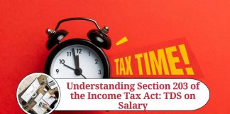 Understanding Section 203 of the Income Tax Act: TDS on Salary