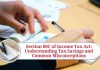 Section 80C of Income Tax Act: Understanding Tax Savings and Common Misconceptions