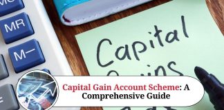 Capital Gain Account Scheme: A Comprehensive Guide