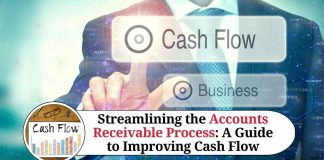 Streamlining the Accounts Receivable Process: A Guide to Improving Cash Flow