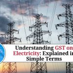 GST on Supply of Electricity: Explained in Simple Terms