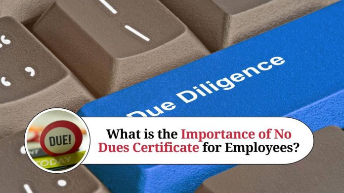 What is the Importance of No Dues Certificate for Employees?