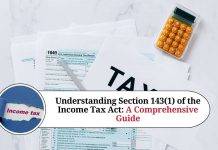 Understanding Section 143(1) of the Income Tax Act: A Comprehensive Guide