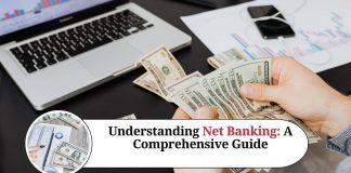 Understanding Net Banking: A Comprehensive Guide