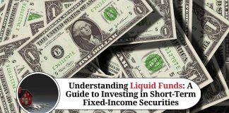 Understanding Liquid Funds: A Guide to Investing in Short-Term Fixed-Income Securities