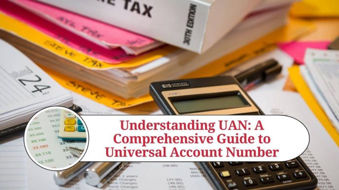 Understanding UAN: A Comprehensive Guide to Universal Account Number