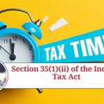 Section 35(1)(ii) of the Income Tax Act: A Comprehensive Guide to Scientific Research Expenditure Deduction