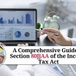 A Comprehensive Guide to Section 80JJAA of the Income Tax Act