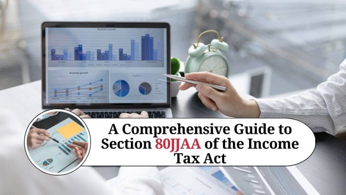 A Comprehensive Guide to Section 80JJAA of the Income Tax Act