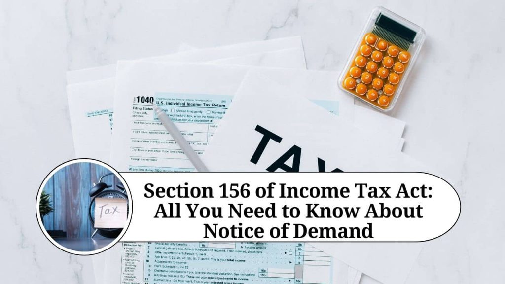 Section 156 of Income Tax Act: All You Need to Know About Notice of ...