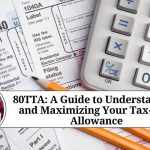 80 TTA: Guide to Understand & Maximizing Tax-Free Allowance