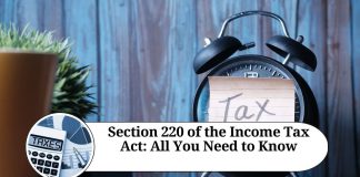 Section 220 of the Income Tax Act: All You Need to Know