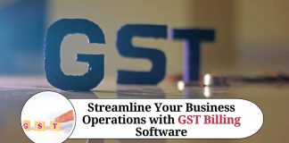 Streamline Your Business Operations with GST Billing Software: A Comprehensive Guide