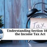 Understanding Section 10D of the Income Tax Act: Tax Benefits on Life Insurance Policies