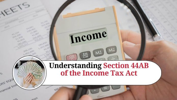 Understanding Section 44AB of the Income Tax Act