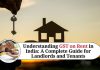 Understanding GST on Rent in India: A Complete Guide for Landlords and Tenants