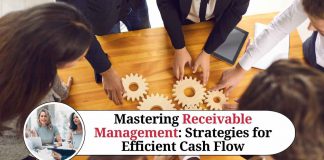 Mastering Receivable Management: Strategies for Efficient Cash Flow