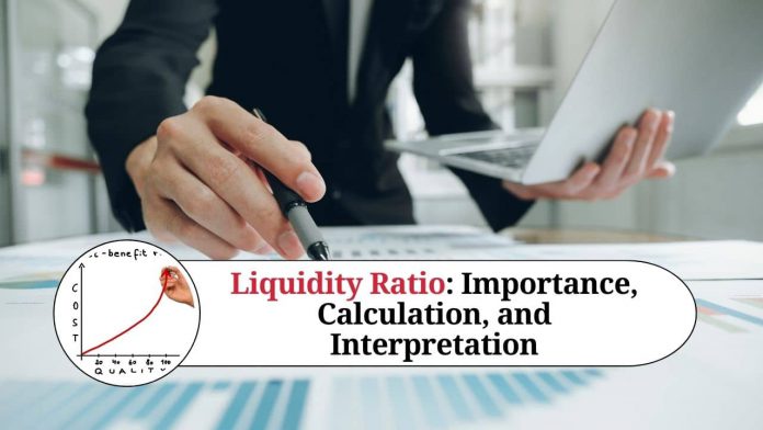 Understanding Liquidity Ratio: Importance, Calculation, and Interpretation