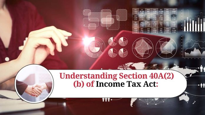 Understanding Section 40A(2)(b) of Income Tax Act