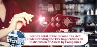 Section 45(4) of the Income Tax Act: Understanding the Tax Implications on Distribution of Assets by Companies