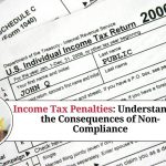 Income Tax Penalties: Understanding the Consequences of Non-Compliance