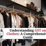 Understanding GST on Clothes: A Comprehensive Guide